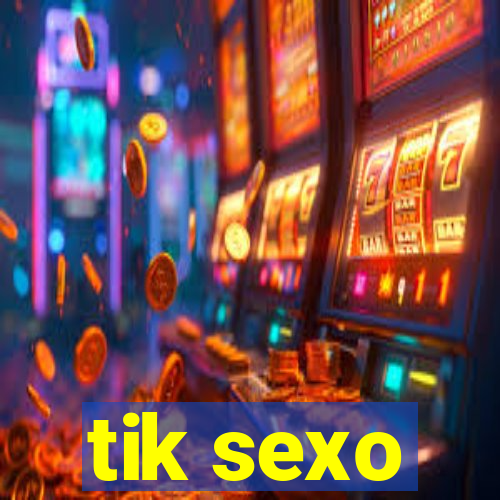 tik sexo